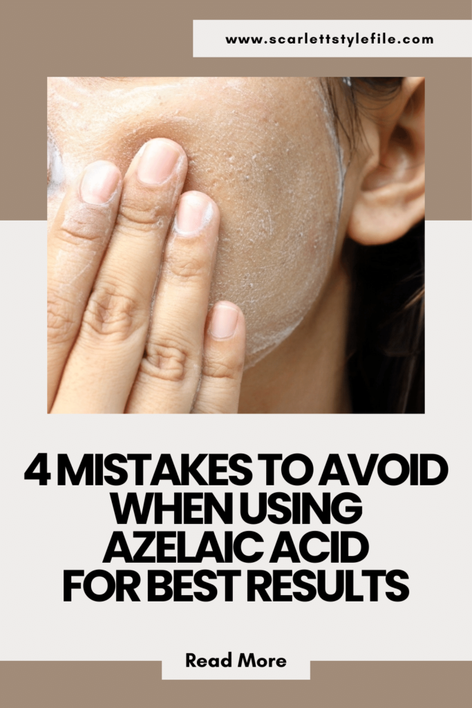 4 Mistakes To Avoid When Using Azelaic Acid For Best Results