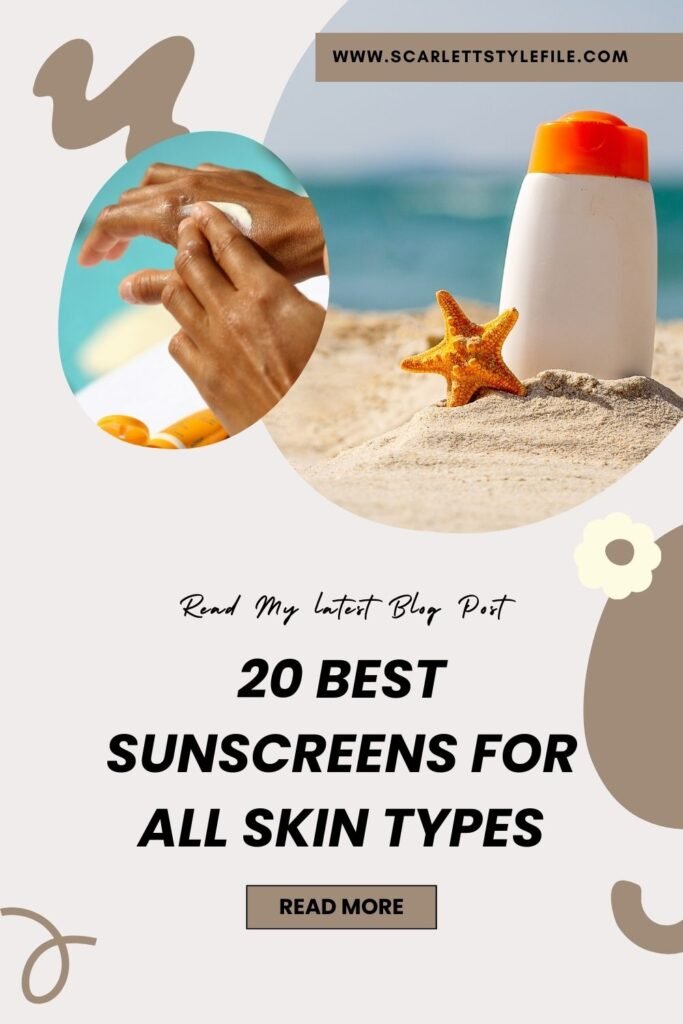 20 Best Sunscreens for All Skin Types: Dry, Oily, Sensitive, & More!