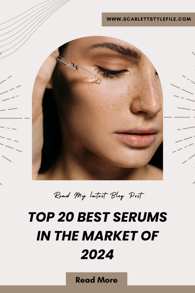 Top 20 Best Serums In The Market of 2024